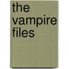 The Vampire Files door P.N. Elrod