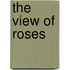 The View Of Roses