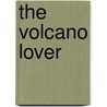 The Volcano Lover door Susan Sontag