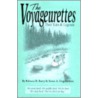 The Voyageurettes door Susan A. Engebretson