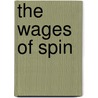 The Wages of Spin by Carl R. Trueman