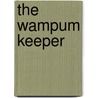 The Wampum Keeper door Pat Montague