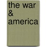The War & America by Hugo Mus terberg