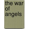 The War Of Angels door B.W. Tower