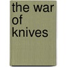 The War of Knives door Broos Campbell