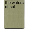 The Waters Of Sul by Moyra Caldecott