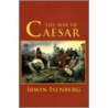 The Way Of Caesar door Irwin Isenberg
