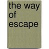 The Way Of Escape door Warren New