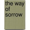 The Way Of Sorrow by Evelyn Underhill