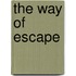 The Way of Escape