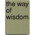 The Way of Wisdom