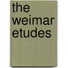 The Weimar Etudes by Henry Pachter