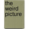 The Weird Picture by Carling John R