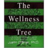 The Wellness Tree door Justin O'brien Ph D