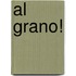 Al grano!