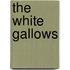 The White Gallows