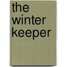 The Winter Keeper by Jeanne Willis