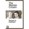 The Woman Citizen by Horace A. Hollister