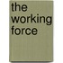 The Working Force