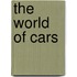 The World Of Cars
