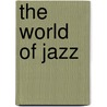 The World Of Jazz by Guiseppe Vigna
