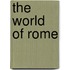 The World Of Rome