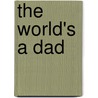 The World's a Dad door Eric Grimes