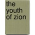 The Youth of Zion