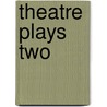 Theatre Plays Two door Trevor Griffiths