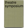 Theatre Symposium door Onbekend