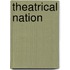 Theatrical Nation