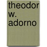 Theodor W. Adorno by Gerald Delanty