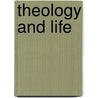 Theology and Life by Edward Hayes Plumptre