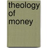 Theology of Money by Philip Goodchild