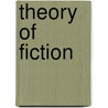 Theory of Fiction by James Henry James