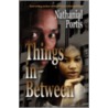 Things In Between door Portis Nathanial