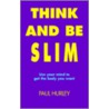 Think And Be Slim by Paul Hurley
