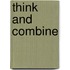 Think and Combine