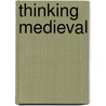 Thinking Medieval by Marcus Bull