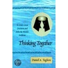 Thinking Together door Daniel A. Tagliere