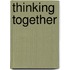 Thinking Together