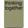 Thinking Together by Learning