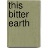 This Bitter Earth door Bernice L. McFadden