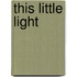 This Little Light