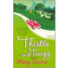 Thistle and Twigg by Mary Saums