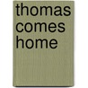 Thomas Comes Home by Christopher Awdry