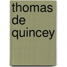 Thomas De Quincey by Frederick Burwick