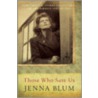 Those Who Save Us door Jenna Blum