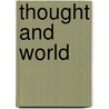 Thought And World by Christopher S. Hill