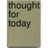 Thought For Today